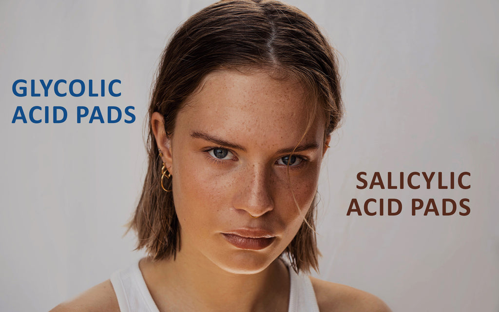 Glycolic Acid Pads vs. Salicylic Acid Pads: What is Better?